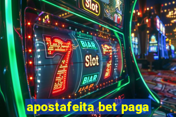 apostafeita bet paga